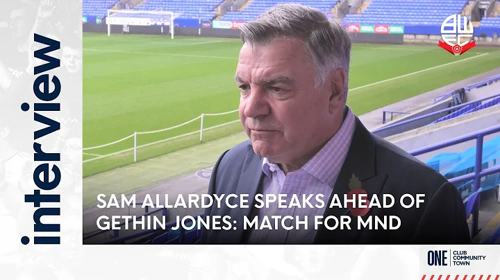 SAM ALLARDYCE | Former Wanderers Manager ahead of Gethin Jones Match for MND