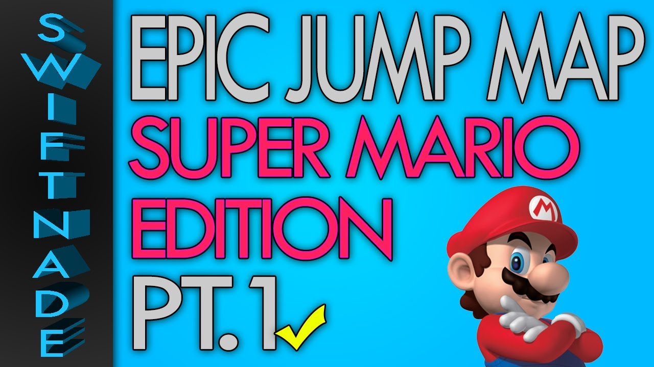 Epic Jump Map! - Super Mario Edition! - Made By Bodil40! - Download Link! [Ka'i'ini]