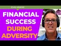 Financial Success During Adversity