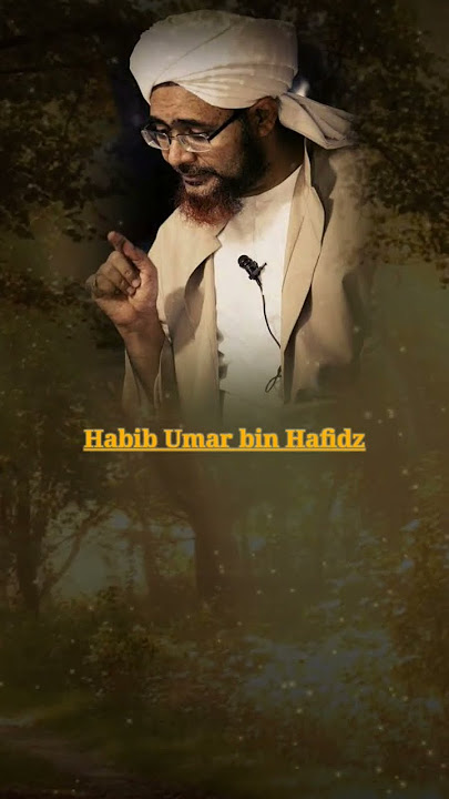 MOTIVASI HABIB UMAR BIN HAFIDZ,MOTIVASI, QUOTES,KATAKATA #katabijak#motivasidiri #quotes #shortvideo