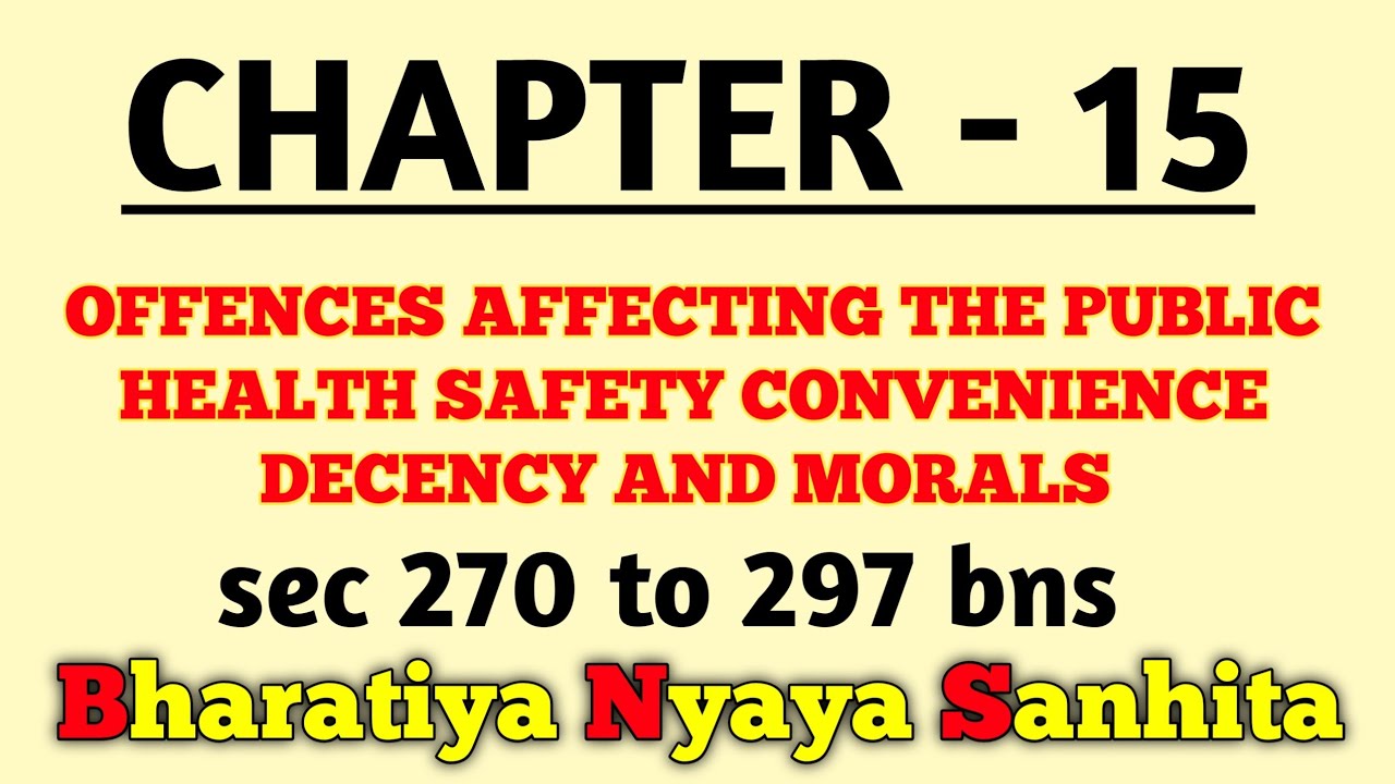 Bns chapter 15 || offences affecting the public health safety convenience decency and morals bns