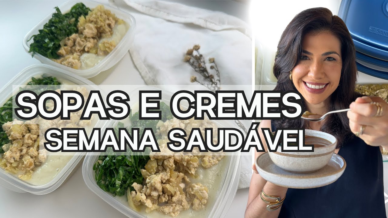 Cardápio de sopas e cremes para a semana | Comida Saudável organizada | Mariana Talita
