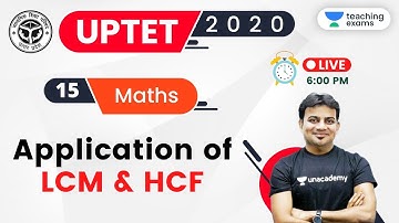 06:00 PM - UPTET 2020 (Paper-1) | Maths by Sandeep Sir | LCM & HCF (Part-3)