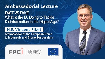 Ambassadorial Lecture - What is the EU Doing to Tackle Disinformation in the Digital Age?