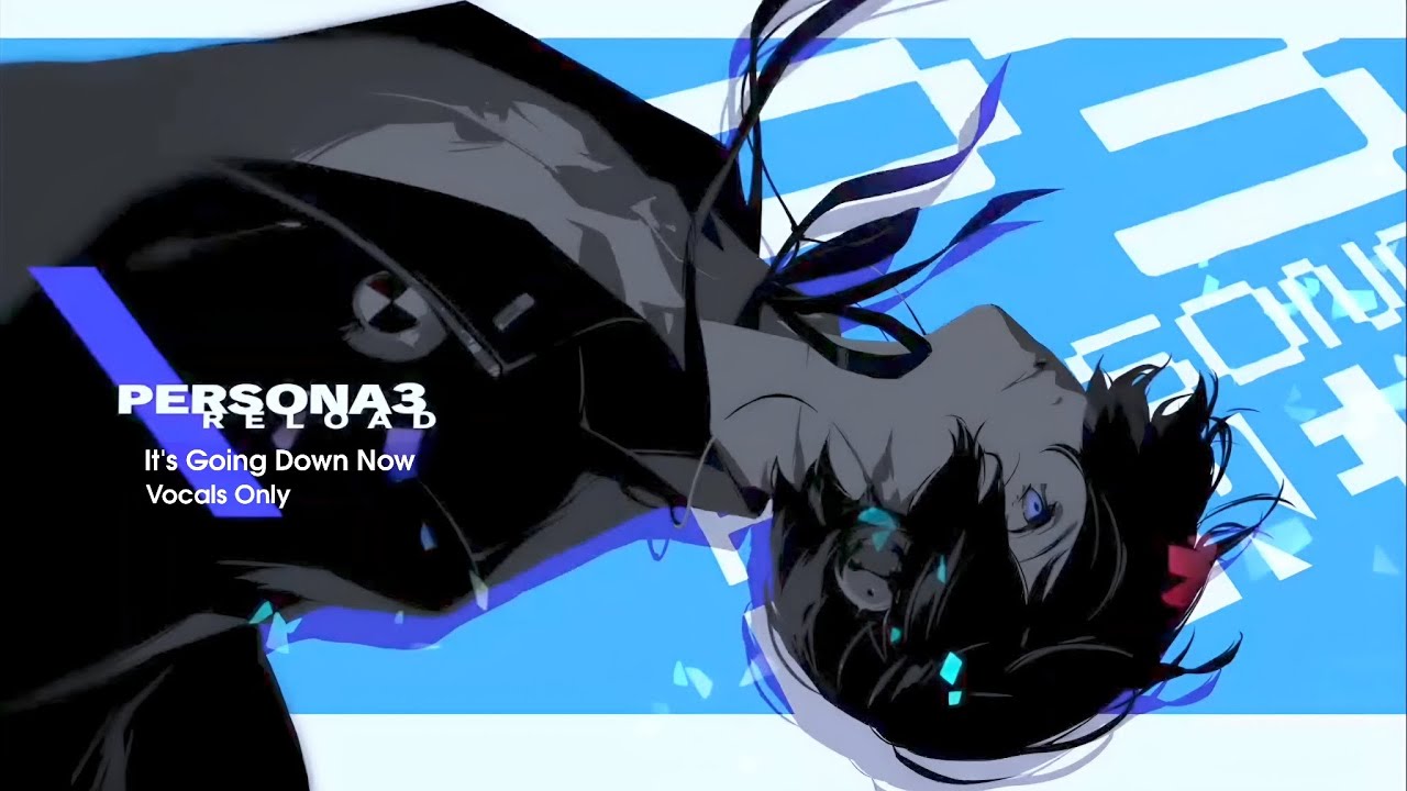 (Short Ver.) Persona 3 Reload - It's Going Down Now - Vocals - Lotus ...