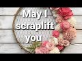 May i scraplift you day 14 shannon keith