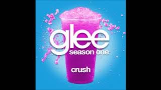 Glee - Crush (DOWNLOAD MP3 LYRICS)