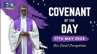 Covenant of the Day 1033 | 17 May 2024 | Rev David Devapirian | Zion Cathedral Congregation