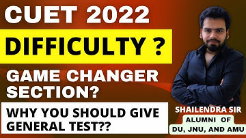 CUET 2022 DIFFICULTY LEVEL ,GENERAL TEST , GAME CHANGER SECTION. DU ,JNU,BHU,AMU,JMI . 7906647760