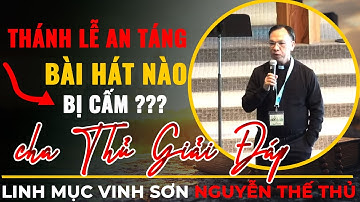 Bài Hát Nào Bị Cấm Trong Thánh Lễ An Táng ??|| lm Vinh Sơn Nguyễn Thế Thủ Trả Lời Giáo Dân
