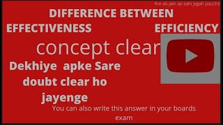 Meaning of Effectiveness and Efficiency |Basic difference|What is Effectiveness and Efficiency .