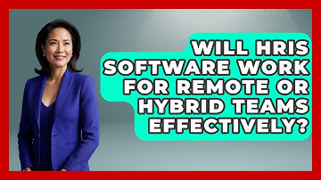 Will HRIS Software Work for Remote or Hybrid Teams Effectively? | Legal And HR SaaS Stack News