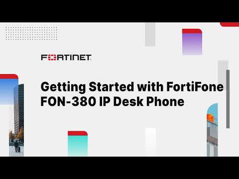 Getting Started with FortiFone FON-380 IP Desk Phone