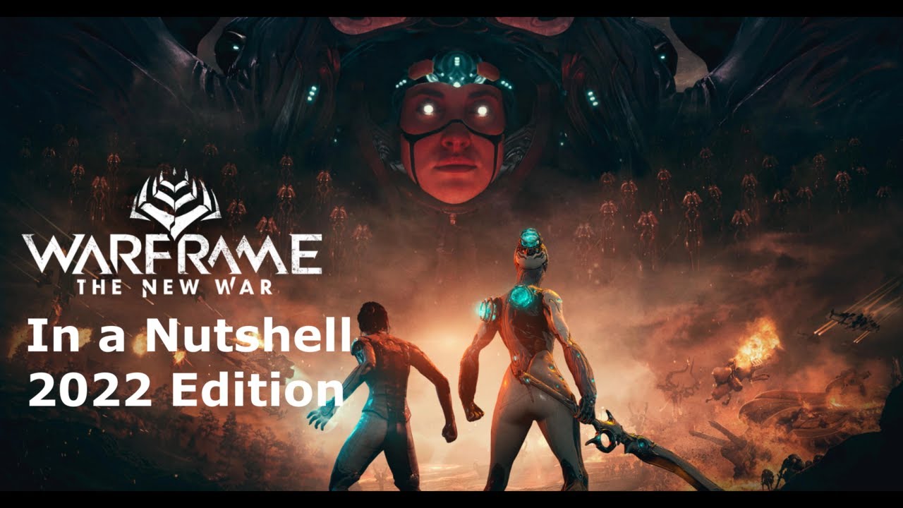 [OUTDATED] Warframe in a Nutshell THE NEW WAR EDITION (2022) - YouTube