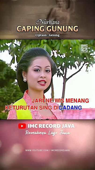 Anak lanang #imcrecordjava #campursari #lagujawa #capinggunung #gesang #nurhana #musikjawa
