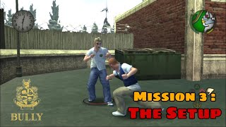 Mission 3 : The Setup | BULLY | PS4