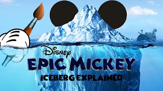 The COMPLETE Disney Epic Mickey Iceberg Explained!