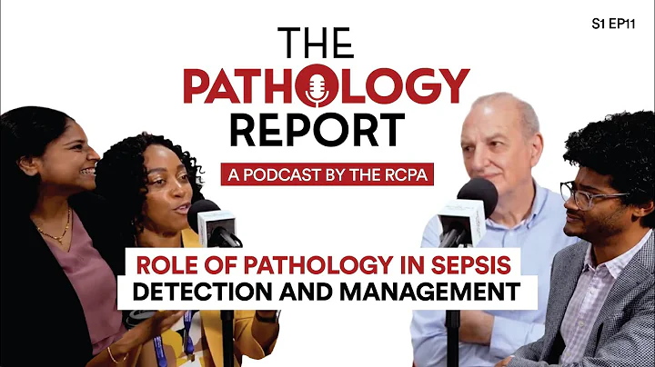 Episode 11: Role of Pathology in Sepsis Detection and Management