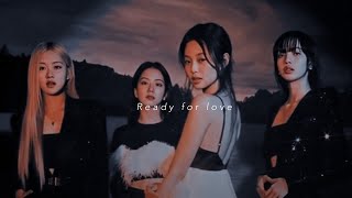 Blackpink- Ready For Love Sped Up Ver