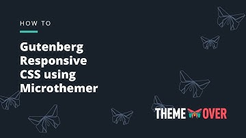 Gutenberg Responsive CSS using Microthemer
