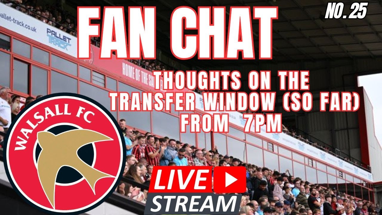 Fan Chat 25 - Transfer Window Thoughts