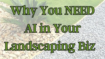 Don’t Get Left Behind: AI for Landscapers 🚀