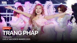 [Focus Cam] TRANG PHÁP - CHỊ IU DẤU | Live at WeChoice Awards 2023