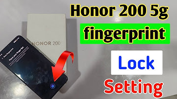 Honor 200 5g display fingerprint setting/Honor 200 5g fingerprint screen lock/fingerprint sensor