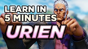 5 Minute Guides : Urien | SFV Season 5 (Missing recent update)