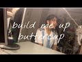 Build me up buttercup cover by keziah binalla