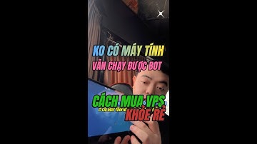 KHÔNG CẦN CÓ MÁY TÍNH VẪN CÓ THỂ CHẠY BOT ĐƯỢC TỐT - FOREX DONGDONG TV