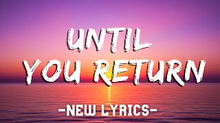 Until You Return (New Lyrics 2025) - 7days Pop 💖
