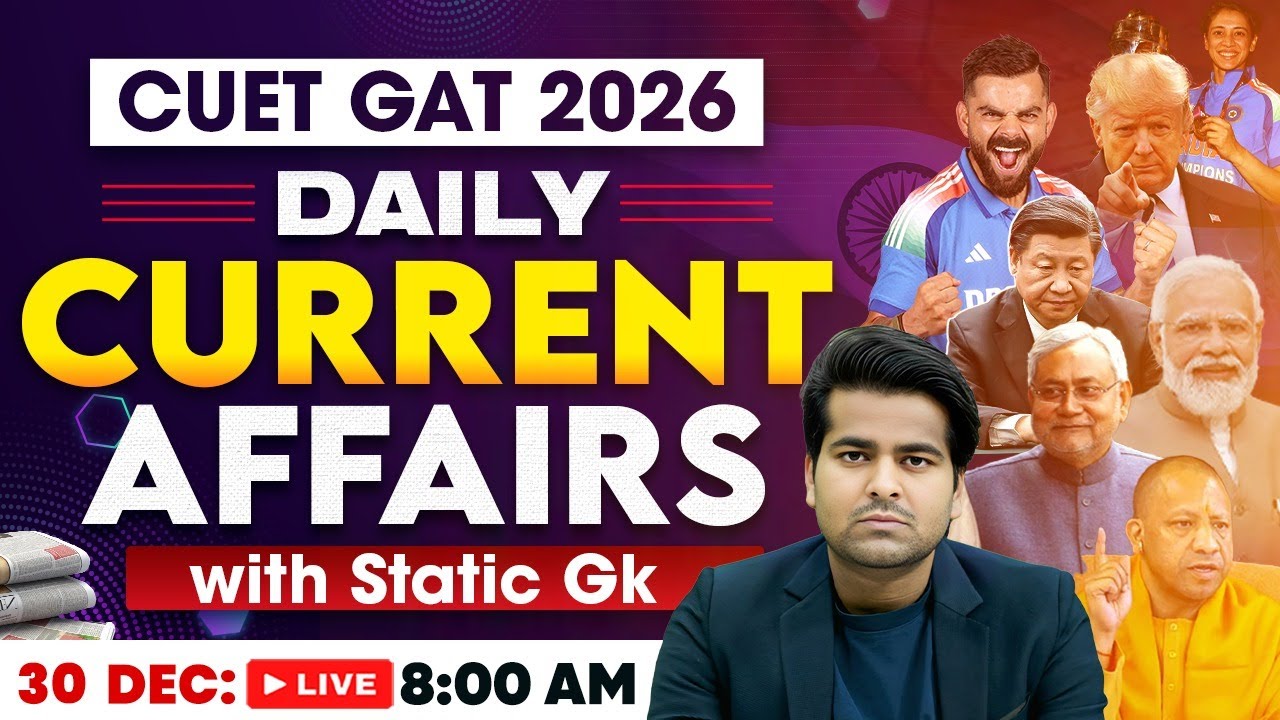 30 December Daily Current Affairs With Static GK for CUET 2026 ...