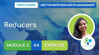 Module 3 - 04 Reducers (Exercise) - GEE for Water Resources Management