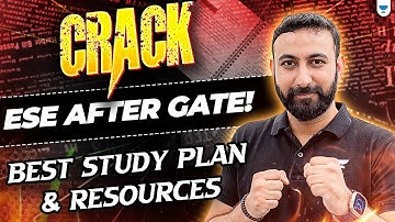 Crack ESE After GATE! 🚀 Best Study Plan & Resources | Aditya Kanwal Ex IES