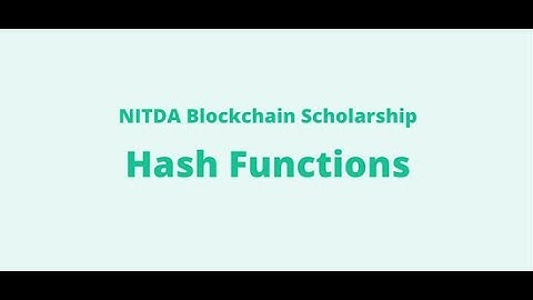 Hash Functions | NITDA BLOCKCHAIN SCHOLARSHIP