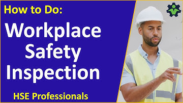 How to Do a Workplace Safety Inspection - Safety Training