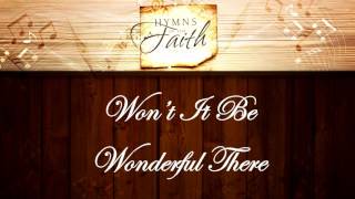 Wont It Be Wonderful There