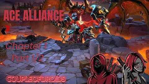 Ace Alliance Walkthrough Chapter 1 [Part 1/2]