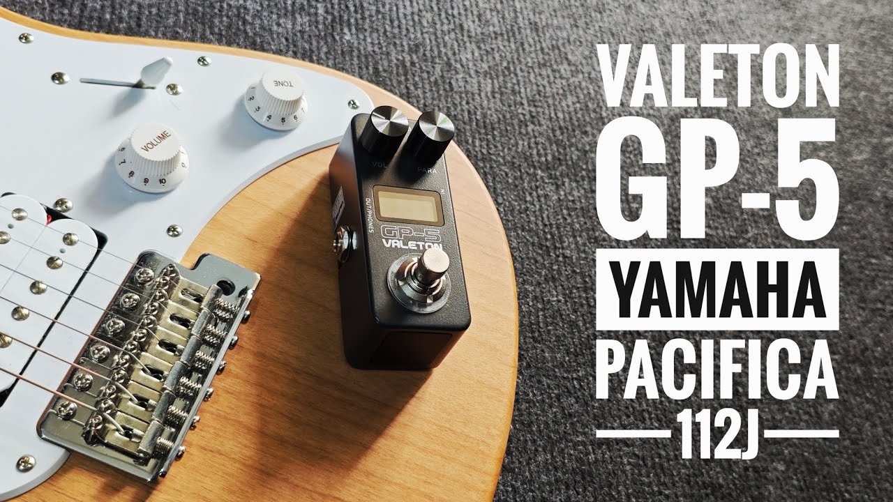 Valeton GP-5 + Yamaha Pacifica 112J