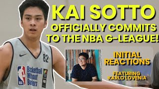 KAI SOTTO TO THE NBA G-LEAGUE CONFIRMED! INITIAL REACTIONS TO THE 7&#39;2&quot; FILIPINO PROSPECT&#39;S DECISION!