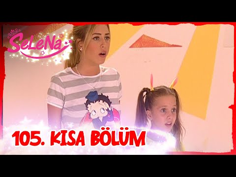 Selena 105. Bölüm | Kısa Bölümler ✨