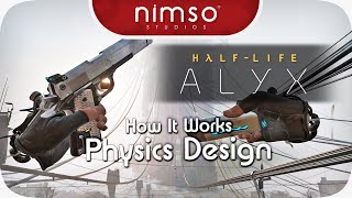 How It Works 2 B - Half Life : Alyx - Physics Design!