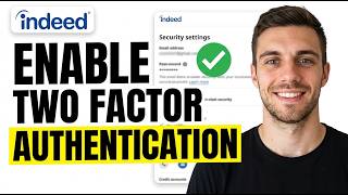 How to Enable Two Factor Authentication on Indeed 2026 (RIGHT WAY)