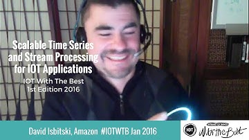Dave Isbitski, Amazon: Introduction to Using AWS and ASK to Build Voice Driven Experiences #IOTWTB