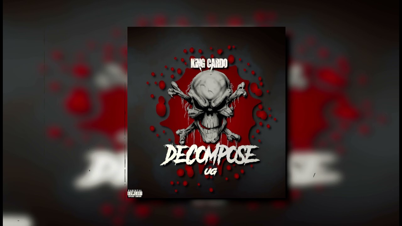 King Cardo - Decompose (Official Audio) ft Ug