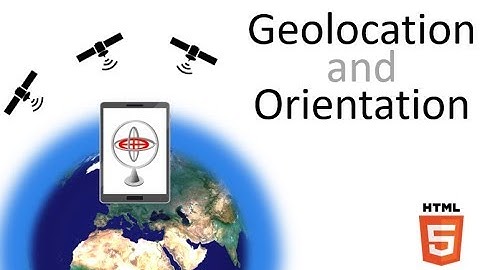 Geolocation and Orientation (HTML5)