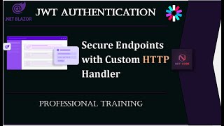 .NET Blazor |Secure your API Controller Endpoint for ONLY Authenticated User using CustomHttpHandler