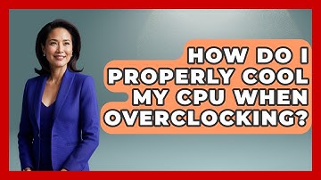 How Do I Properly Cool My CPU When Overclocking? - Your Computer Companion