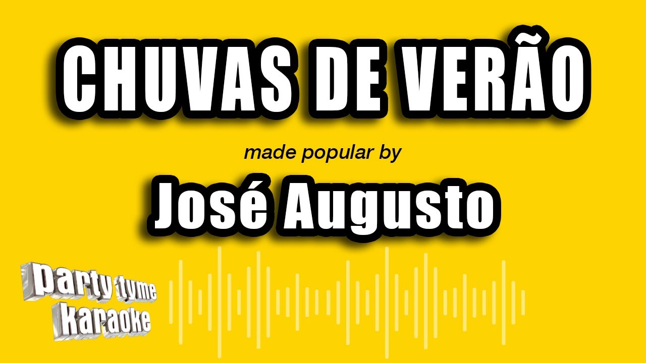 José Augusto Chuvas De Verão (Versão Karaokê) YouTube José Augusto Chuvas De Verão (Versão Karaokê) YouTube